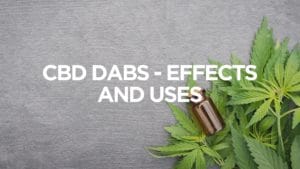 cbd-dabs-effects-and-uses