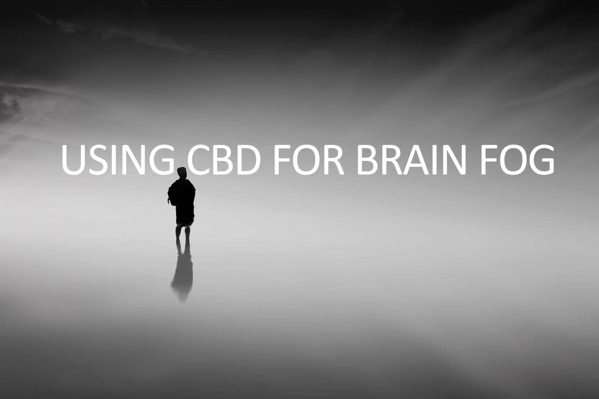 Using CBD for Brain Fog — Recommended Products and Usage