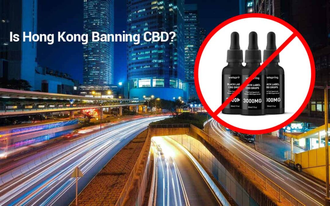 Is Hong Kong Banning CBD?